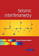 Seismic Interferometry