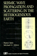 Seismic Wave Propagation and Scattering in the Heterogenous Earth