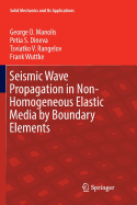 Seismic Wave Propagation in Non-Homogeneous Elastic Media by Boundary Elements