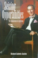 Seizing Opportunities: The Reminiscences of a Physician