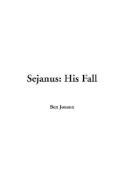 Sejanus: His Fall