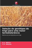 Sele??o de gen?tipos de trigo para uma maior termotoler?ncia