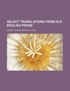 Select Translations from Old English Prose