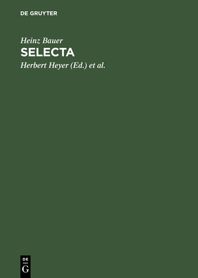 Selecta - Bauer, Heinz, and Heyer, Herbert (Editor), and Jacob, Niels (Editor)