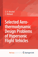 Selected Aerothermodynamic Design Problems of Hypersonic Flight Vehicles
