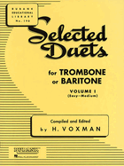 Selected Duets Trombone or Baritone: Volume 1 (Easy-Medium)