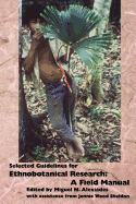 Selected Guidelines for Ethnobotanical Research: A Field Manual