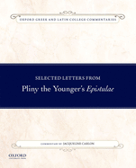 Selected Letters from Pliny the Younger's Epistulae: Commentary by Jacqueline Carlon