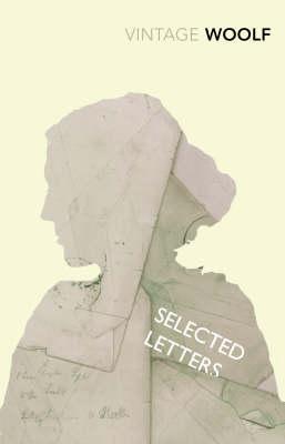 Selected Letters - Woolf, Virginia, and Joanne Trautmann Banks (Editor), and Lee, Hermione (Introduction by)