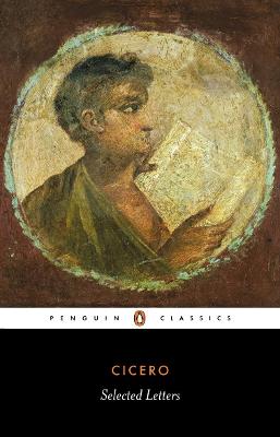 Selected Letters - Bailey, D (Abridged by), and Cicero