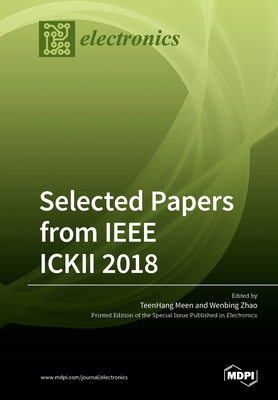 Selected Papers from IEEE ICKII 2018 - Meen, Teen-Hang (Guest editor), and Zhao, Wenbing (Guest editor)