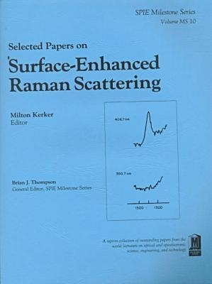 Selected Papers on Surface-Enhanced Raman Scattering - Kerker, Milton (Editor)