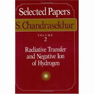 Selected Papers, Volume 2: Radiative Transfer and Negative Ion of Hydrogen