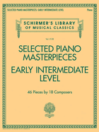 Selected Piano Masterpieces - Early Intermediate Level: Schirmer's Library of Musical Classics Volume 2128
