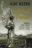 Selected Poems: Collected Works of A.M. Klein