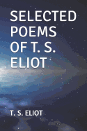Selected Poems of T. S. Eliot