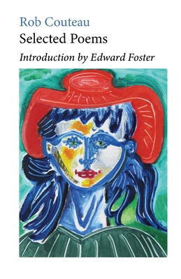 Selected Poems. Second, Revised Edition - Couteau, Rob, and Foster, Ed