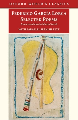 Selected Poems: With Parallel Spanish Text - Lorca, Federico Garc�a, and Sorrell, Martin, and Walters, D Gareth
