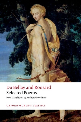 Selected Poems - Du Bellay, and Ronsard