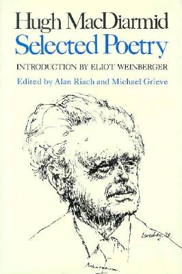 Selected Poems - Grieve, Michael, and MacDiarmid, Hugh, and Riach, Alan