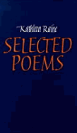 Selected Poems - Raine, Kathleen
