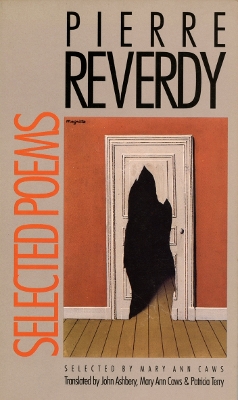 Selected Poems - Reverdy, Pierre, and Bent, Timothy (Volume editor), and Bree, Germaine (Volume editor)