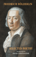 Selected Poetry: including H�lderlin's Sophocles