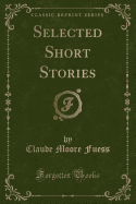 Selected Short Stories (Classic Reprint)