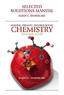 Selected Solutions Manual for General, Organic, and Biological Chemistry