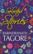 Selected Stories of Rabindranath Tagore