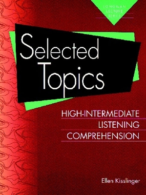 Selected Topics: High-Intermediate Listening Comprehension - Kisslinger, Ellen