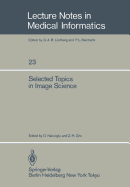 Selected Topics in Image Science