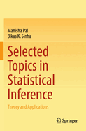 Selected Topics in Statistical Inference: Theory and Applications