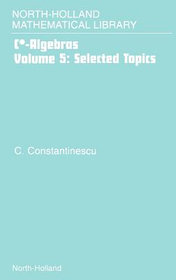 Selected Topics: Volume 5 - Constantinescu, Corneliu (Editor)
