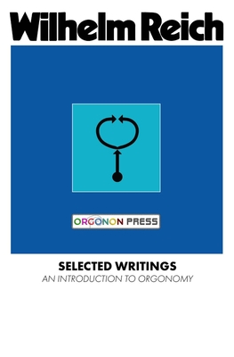 Selected Writings - Reich, Wilhelm