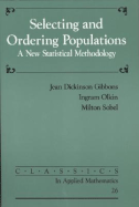Selecting and Ordering Populations: A New Statistical Methodology