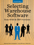 Selecting Warehouse Software from Wms and Erp Vendors - Expanded Edition