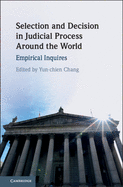 Selection and Decision in Judicial Process Around the World