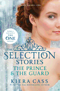 Selection Stories: The Prince & The Guard