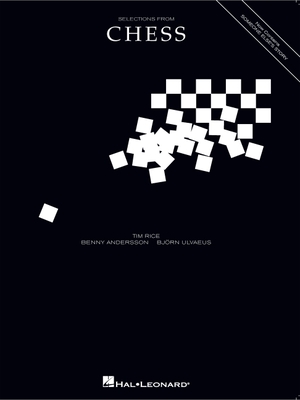 Selections from Chess - Andersson, Benny (Composer), and Rice, Tim (Composer), and Ulvaeus, Bjorn (Composer)