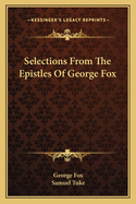 Selections from the Epistles of George Fox