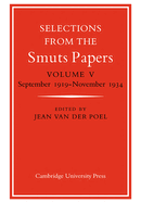 Selections from the Smuts Papers: Volume 5, September 1919-November 1934
