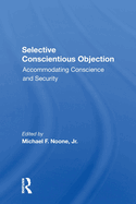 Selective Conscientious Objection: Accommodating Conscience and Security