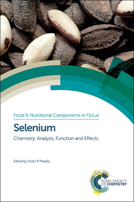 Selenium: Chemistry, Analysis, Function and Effects - Preedy, Victor R (Editor)