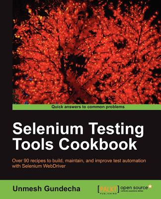 Selenium Testing Tools Cookbook - Gundecha, Unmesh
