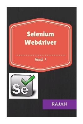Selenium Webdriver: Book1 - E, Rajan