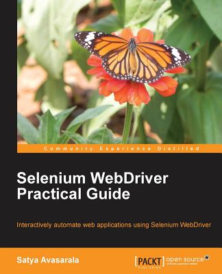 Selenium WebDriver Practical Guide - Avasarala, Satya