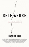 Self Abuse: Love, Loss and Fatherhood