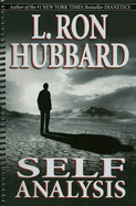 Self Analysis: A Simple Self-Help Volume of Tests and Processes Based on the Discoveries Contained in Dianetics