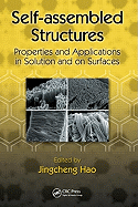 Self-assembled Structures: Properties and Applications in Solution and on Surfaces
